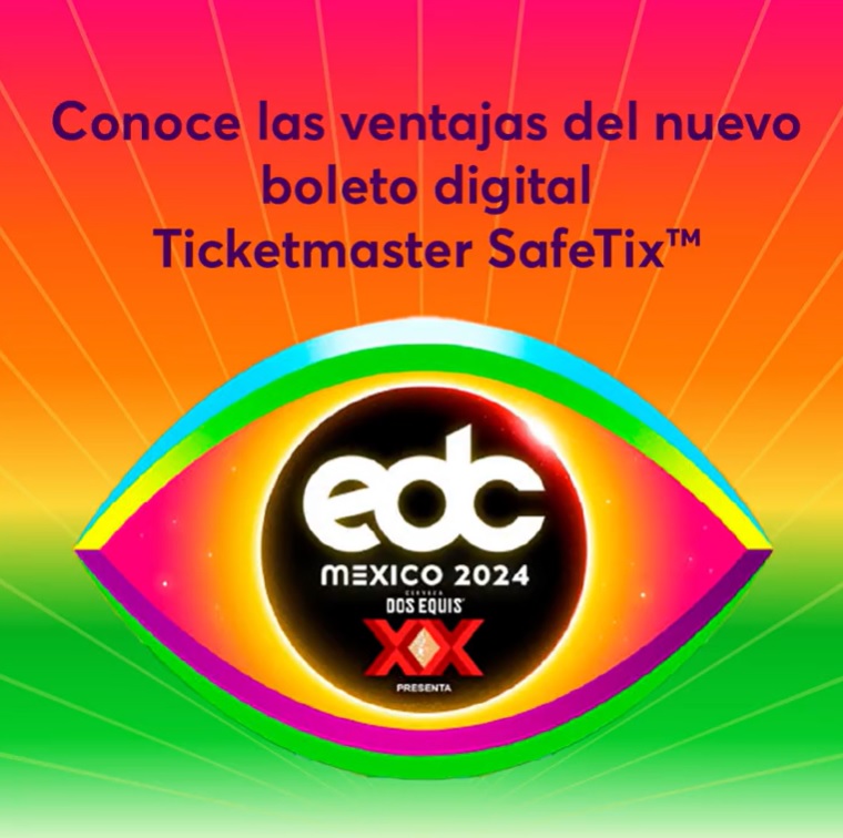 EDC México 2024, el primer festival con Ticketmaster SafeTix Cine Frame