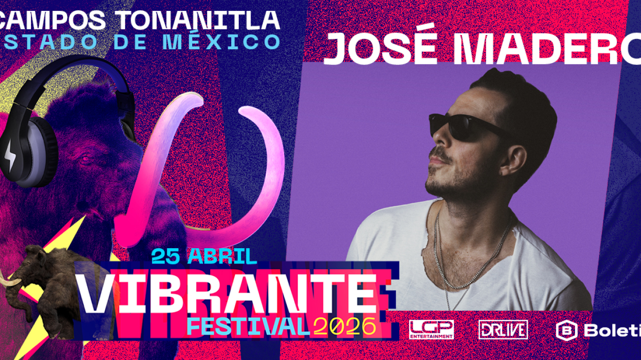 JOSÉ MADERO VIBRANTE FESTIVAL 2
