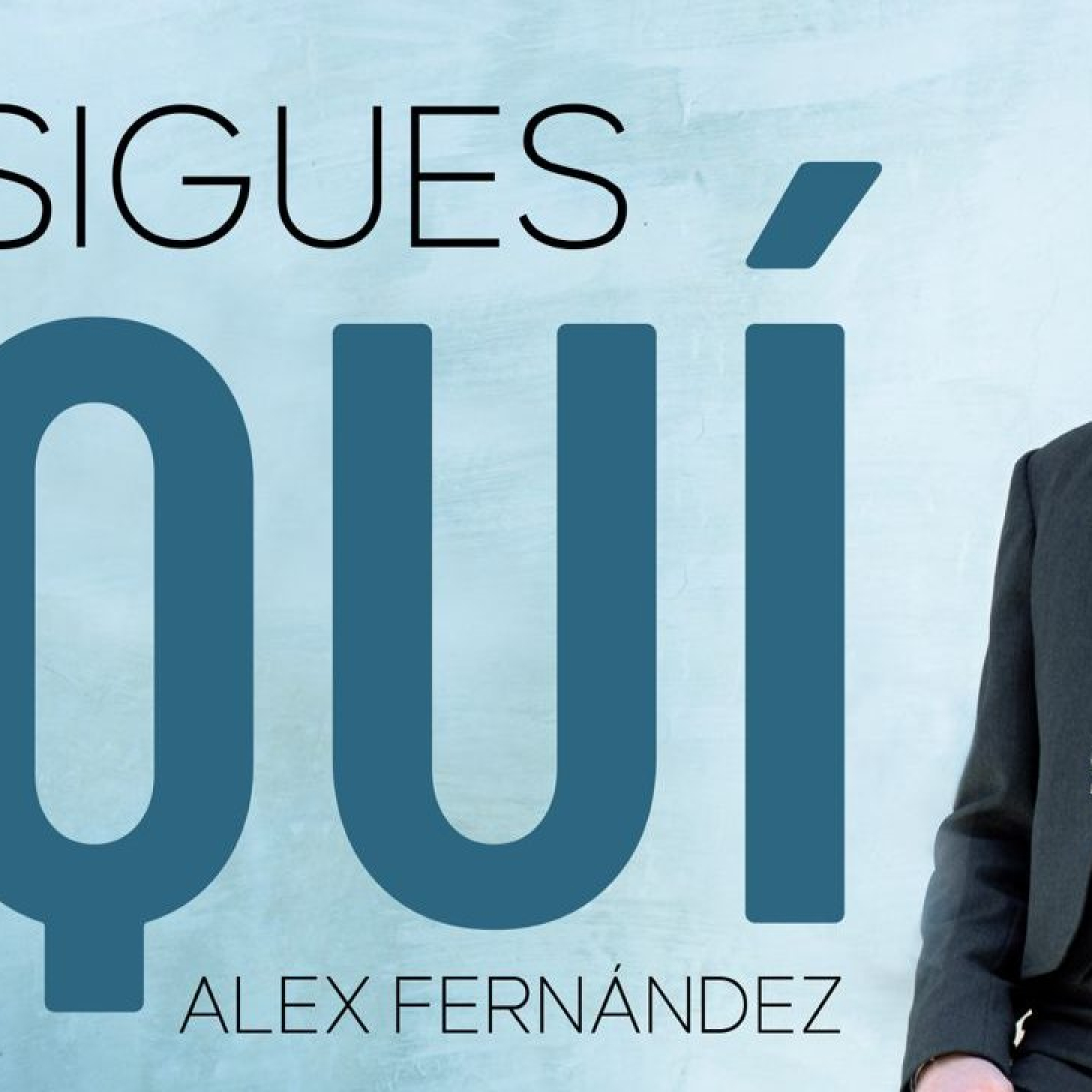 PORTADA ALEX FERNÁNDEZ TU SIGUES AQUÍ