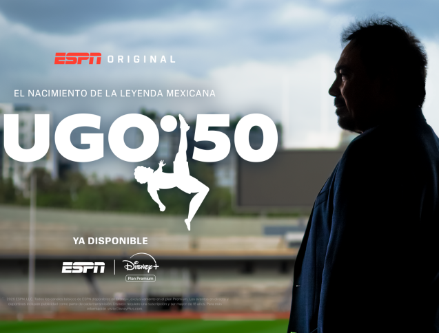 ESPN -HUGO 50 EL NACIMIENTO DE LA LEYENDA MEXICANA - YA DISPONIBLE